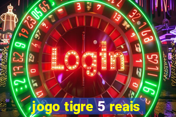 jogo tigre 5 reais